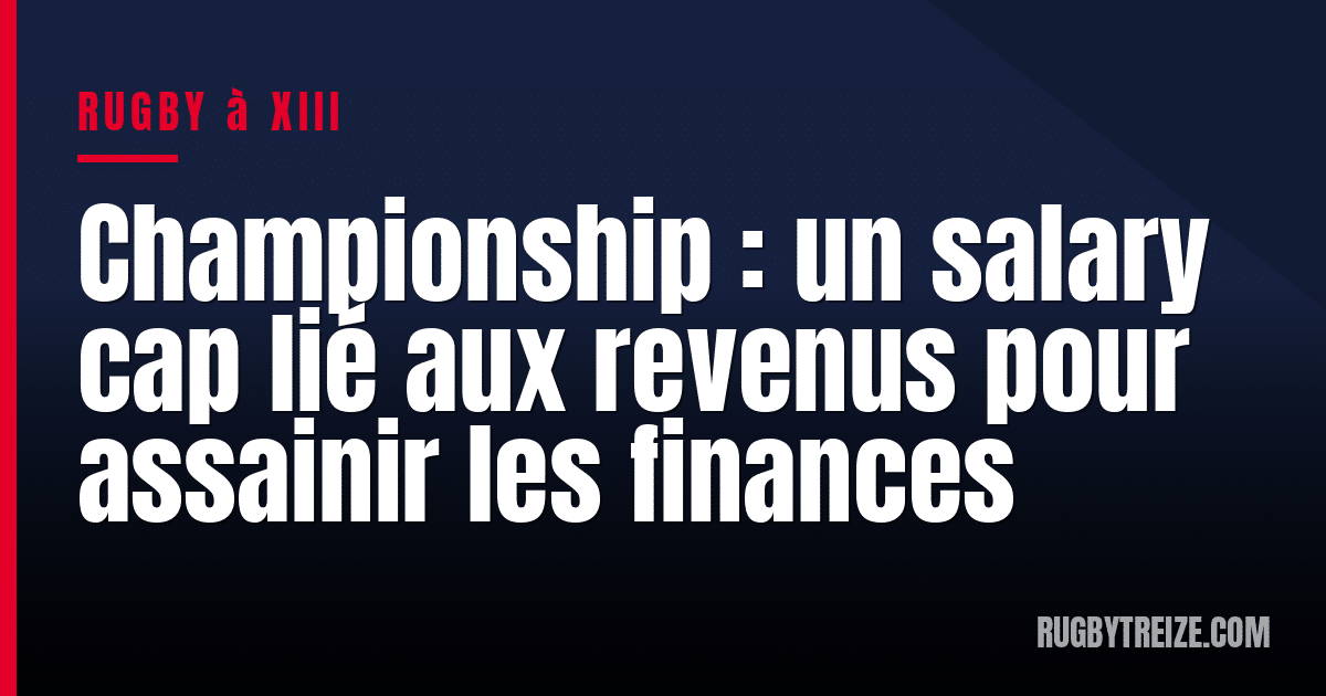 Championship : un salary cap lié aux revenus pour assainir les finances