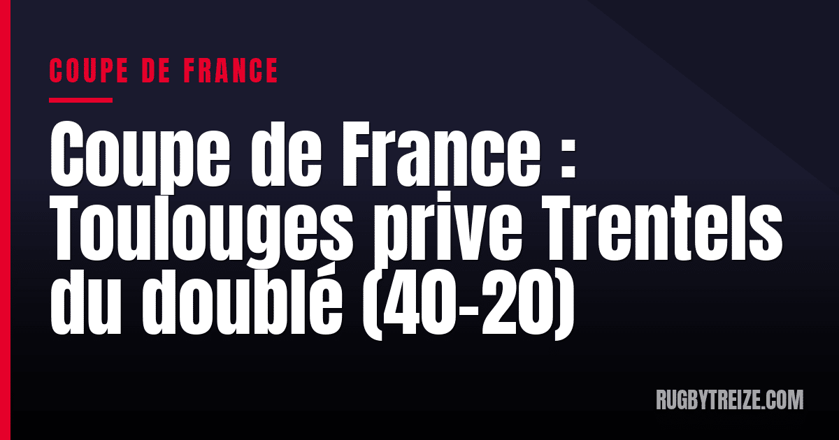 Coupe de France : Toulouges prive Trentels du doublé (40-20)