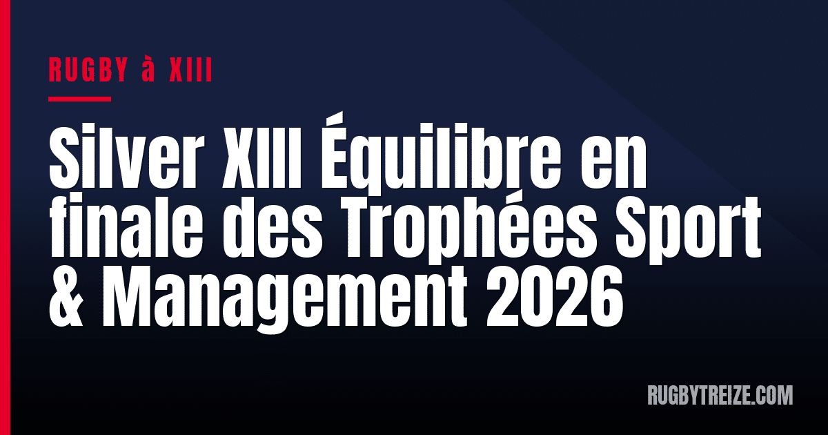 Silver XIII Équilibre en finale des Trophées Sport & Management 2026
